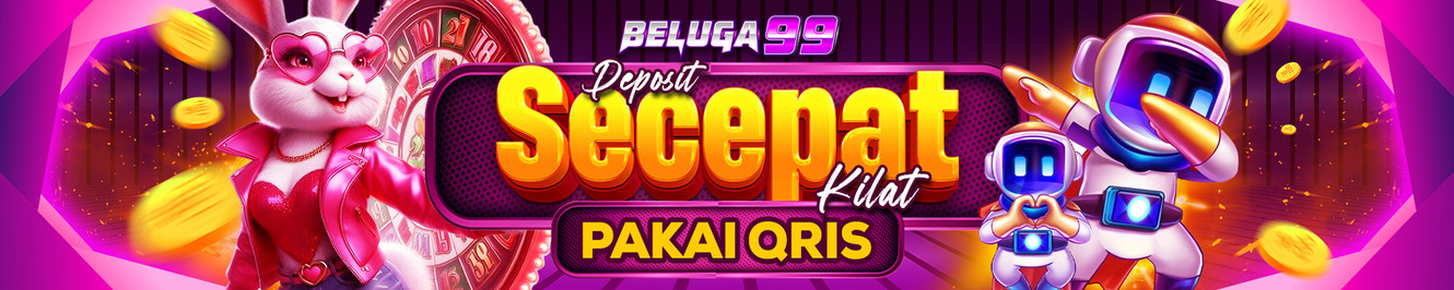 Slot Qris Deposit Kilat Beluga99